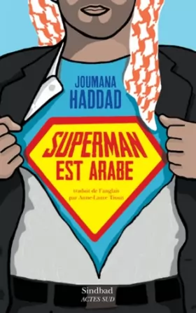 Couverture du produit · Superman est arabe : De Dieu, du mariage, des machos et autres désastreuse inventions