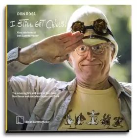 Couverture du produit · DON ROSA - I STILL GET CHILLS ! The amazing life and work of Don Rosa