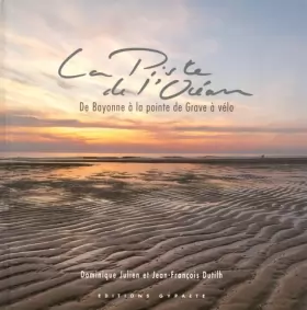 Couverture du produit · La piste de l'océan: De Bayonne à la Pointe de Grave à vélo