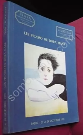 Couverture du produit · Les Picasso de Dora Maar. Succession de Madame Markovitch. Paris. 27 et 28 octobre 1998