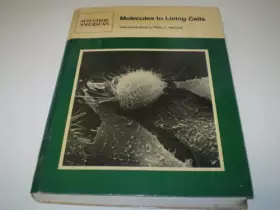 Couverture du produit · Molecules to Living Cells: Readings from "Scientific American"