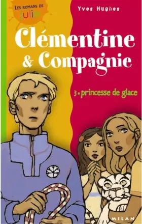 Couverture du produit · Clémentine et compagnie, tome 3 : Coeur de glace