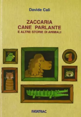 Couverture du produit · Zaccaria cane parlante e altre storie di animali