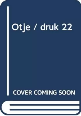 Couverture du produit · Otje / druk 22