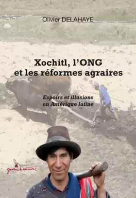 Couverture du produit · Xochitl, lONG et les réformes agraires