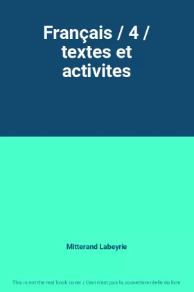 Couverture du produit · Français / 4 / textes et activites