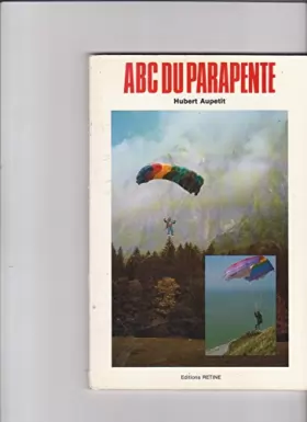 Couverture du produit · L'ABC du parapente : Le manuel du plus accessible des sports aériens