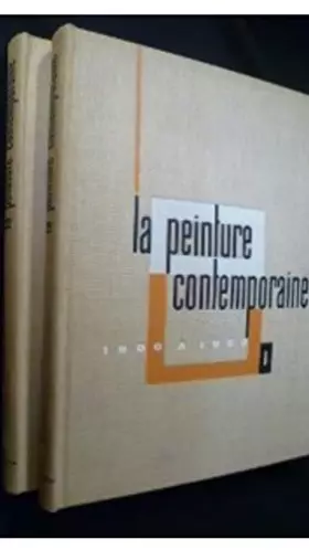 Couverture du produit · LA PEINTURE CONTEMPORAINE DE 1900 A 1960 - TOME 2 .