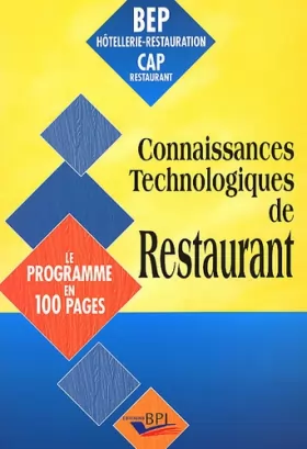 Couverture du produit · Connaissances technologiques de restaurant, BEP et CAP restauration. Le programme en 100 pages