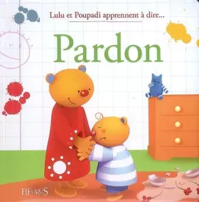 Couverture du produit · LULU ET POUPADI APPRENNENT A DIRE... PARDON