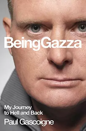 Couverture du produit · Being Gazza: Tackling My Demons