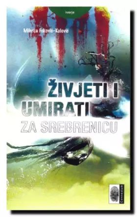 Couverture du produit · Zivjeti i umirati za Srebrenicu