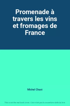 Couverture du produit · Promenade à travers les vins et fromages de France