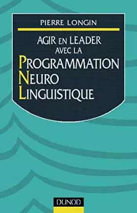 Couverture du produit · Agir en leader avec la programmation neurolinguistique