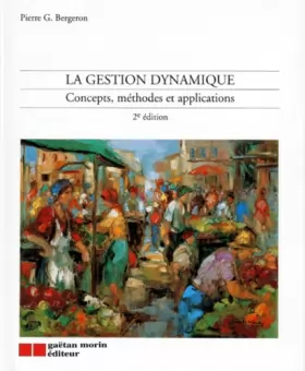 Couverture du produit · LA GESTION DYNAMIQUE. Concepts, méthodes et applications, 2ème édition 1995