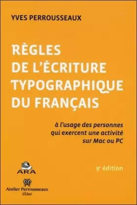 Couverture du produit · Règles de l’écriture typographique du français