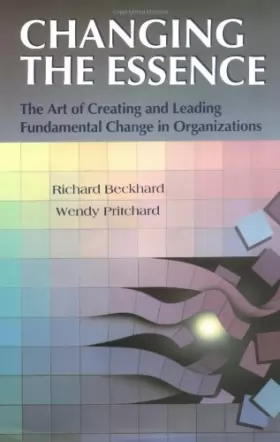 Couverture du produit · Changing the Essence: The Art of Creating and Leading Environmental Change in Organizations