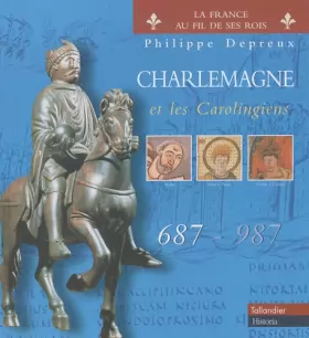 Couverture du produit · Charlemagne et les Carolingiens, 687-987