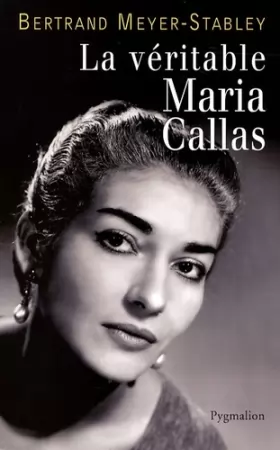 Couverture du produit · La véritable Maria Callas