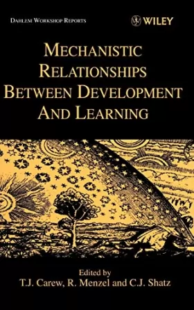 Couverture du produit · Mechanistic Relationships Between Development and Learning: Report of the Dahlem Workshop on Mechanistic Relationships Between 
