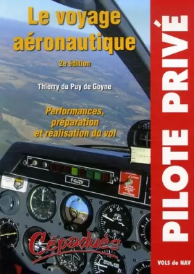 Couverture du produit · Le voyage aéronautique : Performances, préparation et réalisation du vol