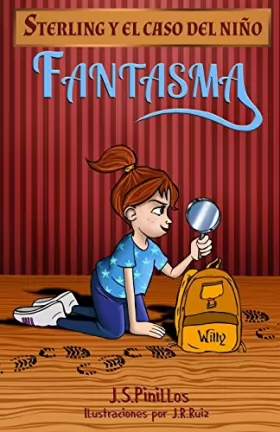 Couverture du produit · Sterling y el caso del niño fantasma: Libro Infantil / Juvenil - Novela Suspense / Humor - A partir de 8 años