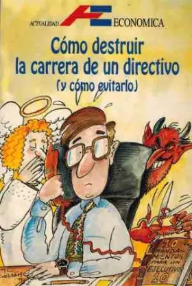 Couverture du produit · Cómo destruir la carrera de un directivo (y cómo evitarlo)