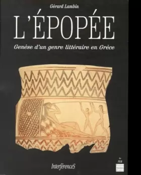 Couverture du produit · L'EPOPEE. Génèse d'un genre littéraire en Grèce