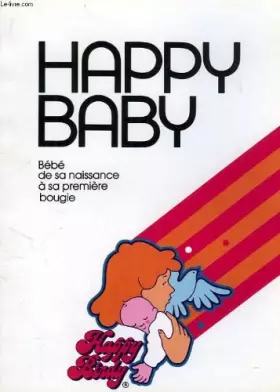 Couverture du produit · HAPPY BABY, BEBE DE SA NAISSANCE A SA PREMIERE BOUGIE