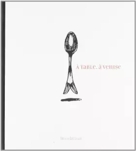 Couverture du produit · A table, a venise