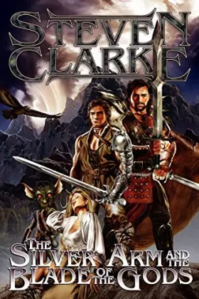 Couverture du produit · The Silver Arm and the Blade of the Gods