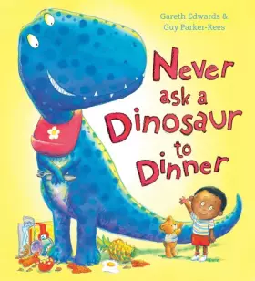Couverture du produit · Never Ask a Dinosaur to Dinner