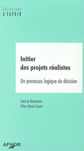 Couverture du produit · Initier des projets réalistes. Un processus logique de décision