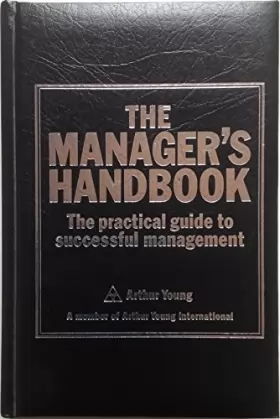 Couverture du produit · The Manager's Handbook: The Practical Guide to Successful Management