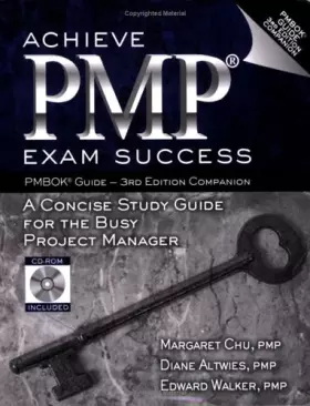 Couverture du produit · Achieve Pmp Exam Success Pmbok Guide: A Concise Study Guide for the Busy Project Manager