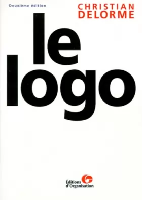 Couverture du produit · LE LOGO. 2ème édition