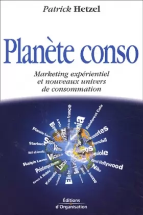 Couverture du produit · Planète conso. Marketing expérientiel et nouveaux univers de consommation