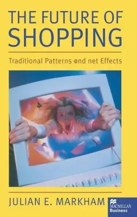 Couverture du produit · The Future of Shopping: Traditional Patterns and Net Effects
