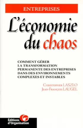 Couverture du produit · L'économie du chaos : Comment gérer la transformation permanente des entreprises dans des environnements complexes et instables