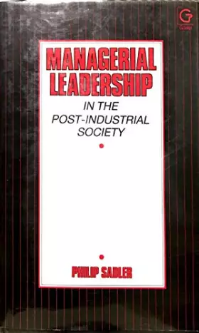 Couverture du produit · Managerial Leadership in the Post-Industrial Society