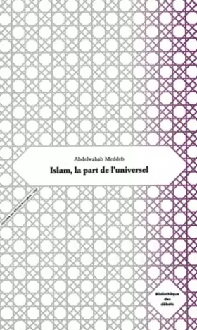 Couverture du produit · Islam, la part de l'universel