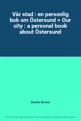 Couverture du produit · Vår stad : en personlig bok om Östersund Our city : a personal book about Östersund