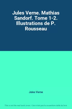 Couverture du produit · Jules Verne. Mathias Sandorf. Tome 1-2. Illustrations de P. Rousseau
