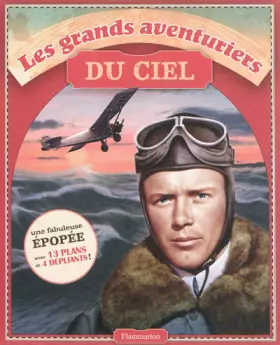 Couverture du produit · Les grands aventuriers du ciel : Lindbergh, Breitling Orbiter 3, Apollo II, Johnson, Voyager