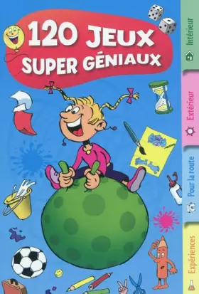 Couverture du produit · 120 jeux super géniaux