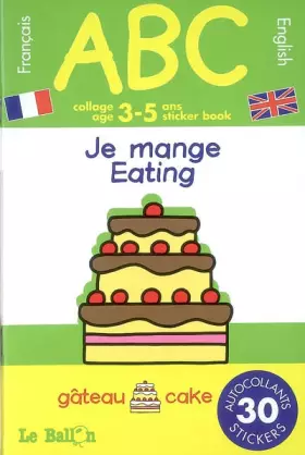 Couverture du produit · Je mange: Collage 3-5 ans français-anglais