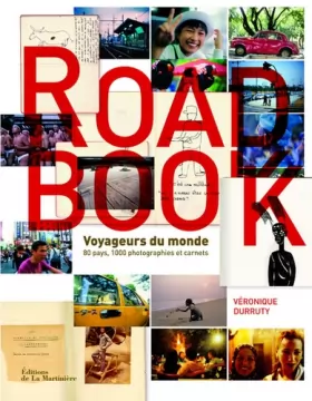 Couverture du produit · Road Book. Voyageurs du monde, 80 pays, 1000 photographies et carnets