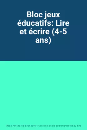 Couverture du produit · Bloc jeux éducatifs: Lire et écrire (4-5 ans)