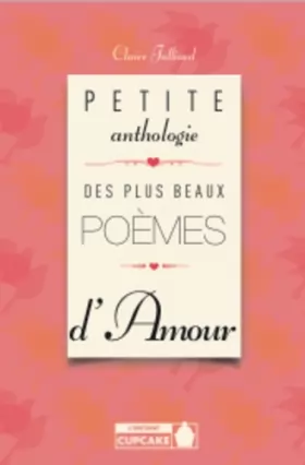Couverture du produit · Petite anthologie des plus beaux poèmes d'amour