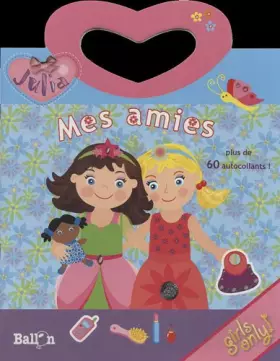 Couverture du produit · Julia Mes amies: Plus de 60 autocollants